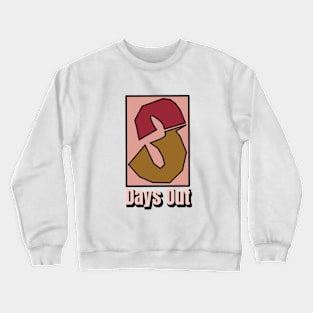 3 DAYS OUT LOGO tshirt Crewneck Sweatshirt